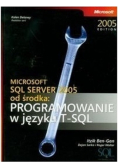 Microsoft SQL Server 2005 od środka Programowanie w języku SQL
