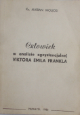 Człowiek w analizie egzystencjalnej Viktora Emila Frankla