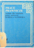 Prace Prawnicze wydane dla uczczenia pracy naukowej  Karola Gandora
