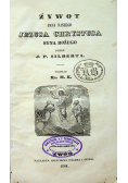 Żywot Pana naszego Jezusa Chrystusa Syna Bożego 1844r
