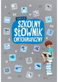 Szkolny słownik ortograficzny. Klasa 4-8