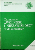 Zrzeszenie wolność i niezawisłość w dokumentach Tom 3