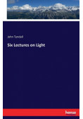 Six Lectures on Light