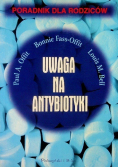 Uwaga na antybiotyki