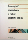 Innowacyjność przedsiębiorstw a systemy zarządzania jakością