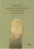 200 lat Nowego Cmentarza Żydowskiego w Krakowie