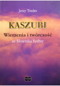 Kaszubi Wierzenie i twórczość