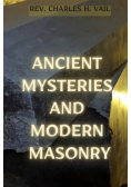 Ancient Mysteries and Modern Masonry