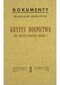 Kryzys rolnictwa czy kryzys polityki rolnej?, Instytut Literacki Paryż
