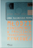 Młodzi konsumenci w procesach transformacji rynkowej