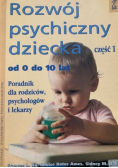 Rozwój psychiczny dziecka Część 1