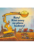 Rety! Ktoś nowy na placu budowy!