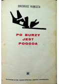 Po burzy jest pogoda