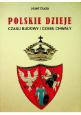 Polskie dzieje czasu budowy i czasu chwały