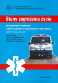 Stany zagrożenia życia Postępowanie leczenie i leki stosowane w ratownictwie medycznym