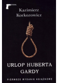 Urlop Huberta Gardy