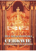Ruś szlachtowska cerkwie