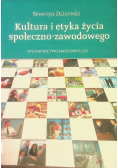 Kultura i etyka życia społeczno zawodowego