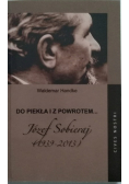 Do piekła i z powrotem Józef Sobieraj 1939 - 2013