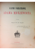 Album pamiątkowe Adama Mickiewicza 1889 r