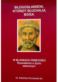 Błogosławieni którzy słuchają Boga