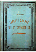 Zasady i całość wiary katolickiej 1903r.