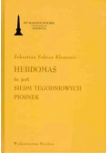 Hebdomas to jest Siedm Tegodniowych Piosnek