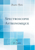 Spectroscopie Astronomique reprint z 1909 r.