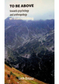 To Be Above Towards Psychology