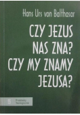 Czy Jezus nas zna Czy my znamy Jezusa