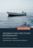 Informacyjno-decyzyjne determinanty transportowej obsługi przedsiębiorstw przetwórstwa rybnego