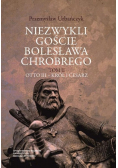 Niezwykli goście Bolesława Chrobrego Tom 2