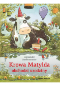 Krowa Matylda obchodzi urodziny. Krowa Matylda