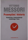 Przemyśleć historię Tom I