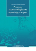 Problemy stomatologiczne uprawiających sport