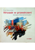 Wrzask w przestrzeni Dlaczego w Polsce jest tak brzydko