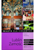 Miasta dla ciekawych Lublin Zamość