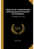 Lehrbuch Der Vergleichenden Mikroskopischen Anatomie Der Wirbeltiere