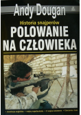 Historia snajperów Polowanie na człowieka