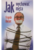 Jak wychować męża