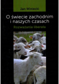 O świecie zachodnim i naszych czasach. Rozważania liberała