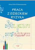 Praca z dzieckiem ryzyka dysleksji i dysgrafii
