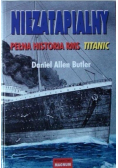 Niezatapialny  Pełna historia RMS Titanic
