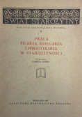 Praca pisarza księgarza i bibliotekarza w starożytności