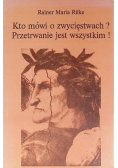 Kto mówi o zwycięstwach? Przetrwanie jest wszystkim!