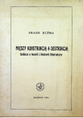 Między konstrukcją a destrukcją