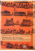 Od Batohu do Żwańca Wojna na Ukrainie Podolu i o Mołdawię 1652 - 1653