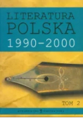 Literatura Polska 1990-2000 Tom 2