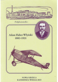Adam Haber Włyński 1883 - 1921 Zapomniany syn ziemi kazimierskiej