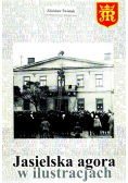 Jasielska agora w ilustracjach
